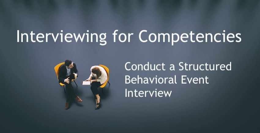 Use Competency Interview Guides To Conduct Structured Event Interviews